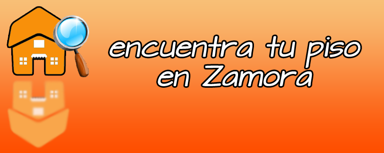 encuentra tu piso en Zamora